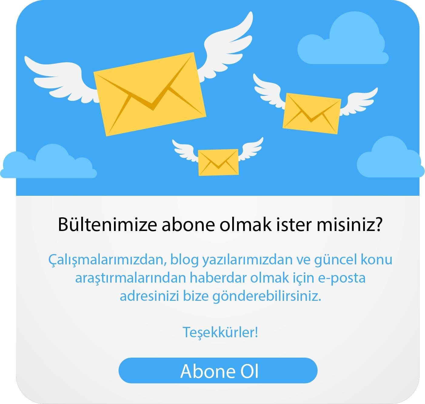 BÜLTENİMİZE ABONE OLUN